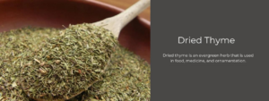 Health Benefits of Dried Thyme Leaves, A Culinary and Medicinal Herb